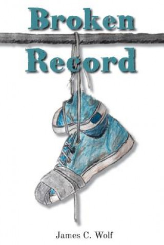 Knjiga Broken Record James C. Wolf