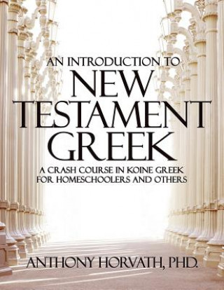 Książka Introduction to New Testament Greek ANTHONY HORVATH