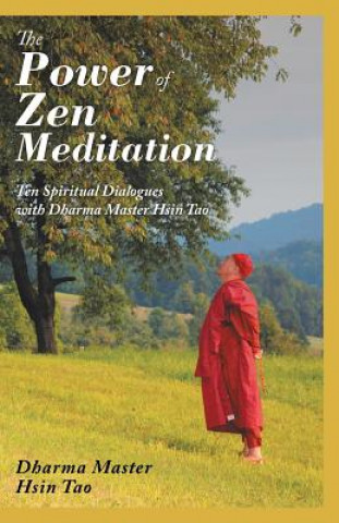 Kniha Power of Zen Meditation Dharma Master Hsin Tao