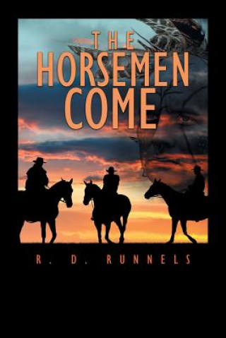 Kniha Horsemen Come R D Runnels