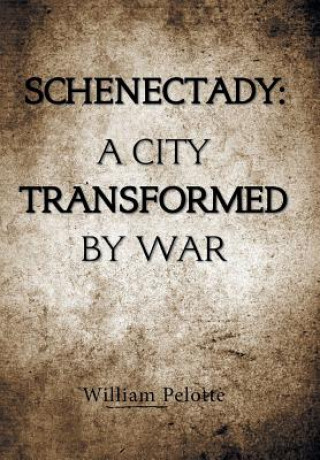 Knjiga Schenectady William Pelotte