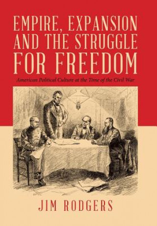 Knjiga Empire, Expansion and the Struggle for Freedom Jim Rodgers