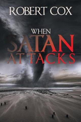 Kniha When Satan Attacks ROBERT COX