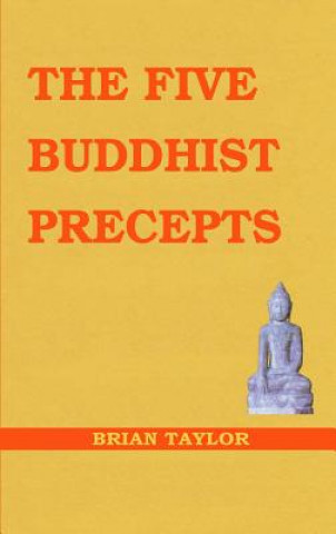 Książka Five Buddhist Precepts Brian F Taylor