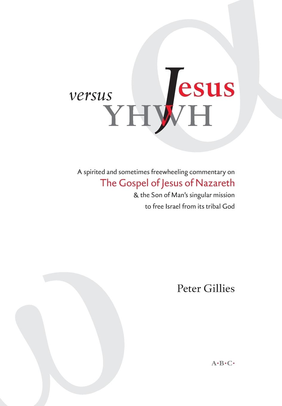 Carte Jesus versus YHWH Peter Gillies