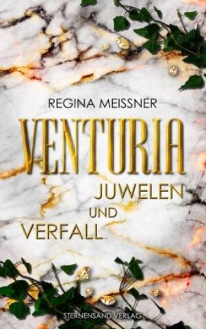 Livre Venturia: Juwelen und Verfall Regina Meißner