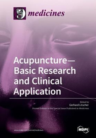 Knjiga Acupuncture-Basic Research and Clinical Application Gerhard Litscher