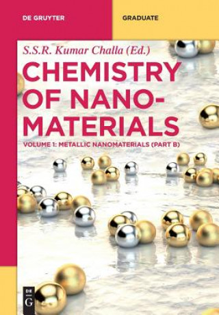 Knjiga Metallic Nanomaterials (Part B) Kumar Challa