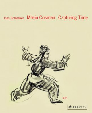 Kniha Milein Cosman: Capturing Time Ines Schlenker