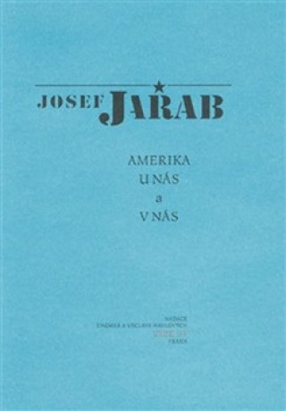 Carte Amerika u nás a v nás Josef Jařab