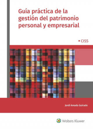 Könyv GUÍA PRÁCTICA DE LA GESTIÓN DEL PATRIMONIO PERSONAL Y EMPRESARIAL JORDI AMADO GUIRADO
