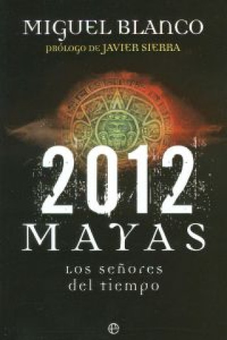 Knjiga 2012 mayas MIGUEL BLANCO