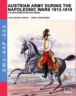 Carte Austrian army during the Napoleonic wars 1813-1818 Luca Stefano Cristini