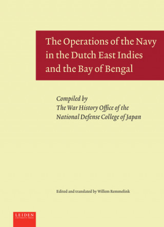 Carte Operations of the Navy in the Dutch East Indies and the Bay of Bengal Willem Remmelink