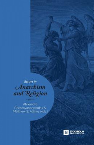 Книга Essays in Anarchism and Religion Matthew S. Adams