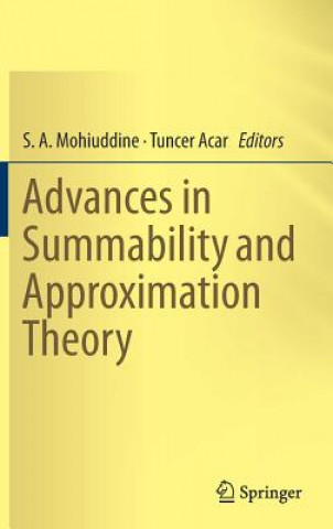 Könyv Advances in Summability and Approximation Theory S. A. Mohiuddine