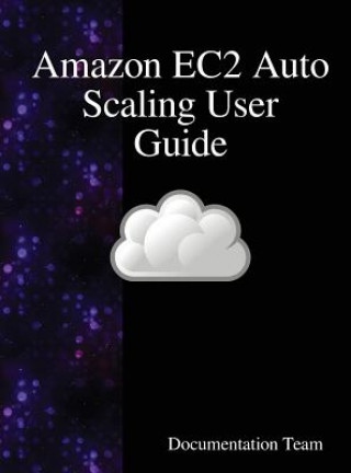 Book Amazon EC2 Auto Scaling User Guide Documentation Team