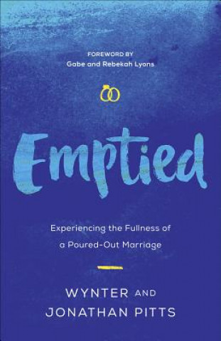 Książka Emptied: Experiencing the Fullness of a Poured-Out Marriage Wynter Pitts