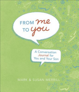 Kniha From Me to You (Son): A Conversation Journal for You and Your Son Mark Merrill