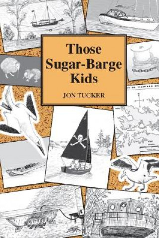 Knjiga Those Sugar-Barge Kids Jon Tucker