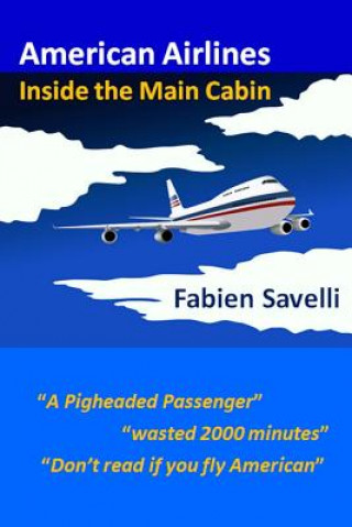 Carte American Airlines: Inside the Main Cabin Fabien Savelli