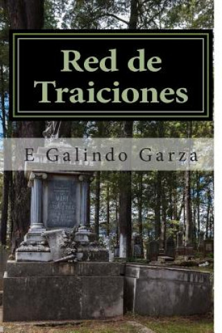 Livro Red de Traiciones Edgar S Galindo Garza