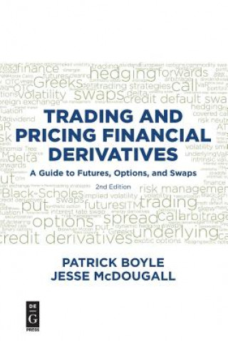 Kniha Trading and Pricing Financial Derivatives Patrick Boyle