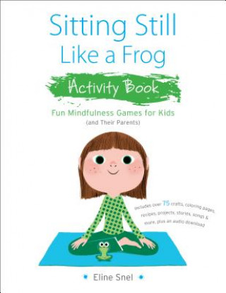 Kniha Sitting Still Like a Frog Activity Book Eline Snel