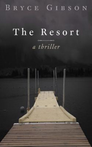 Knjiga The Resort Bryce Gibson