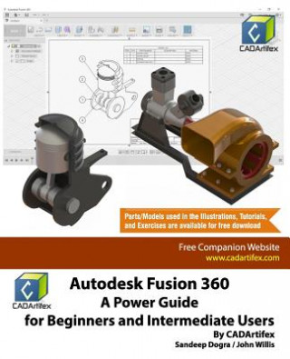 Kniha Autodesk Fusion 360: A Power Guide for Beginners and Intermediate Users Cadartifex