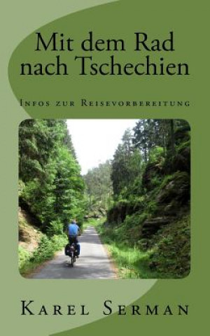 Könyv Mit dem Rad nach Tschechien Karel Serman