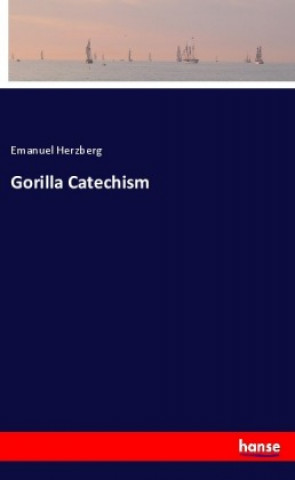 Knjiga Gorilla Catechism Emanuel Herzberg