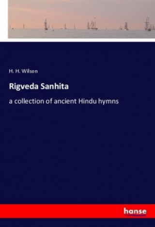 Carte Rigveda Sanhita H. H. Wilson