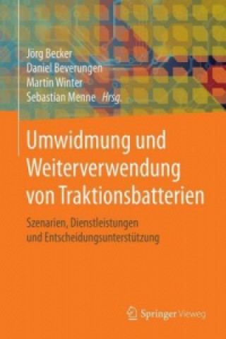 Kniha Umwidmung und Weiterverwendung von Traktionsbatterien Jörg Becker