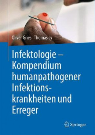 Buch Infektologie - Kompendium humanpathogener Infektionskrankheiten und Erreger Oliver Gries