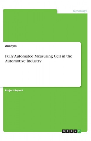 Книга Fully Automated Measuring Cell in the Automotive Industry Anonym