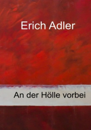 Knjiga An der Hölle vorbei Erich Adler