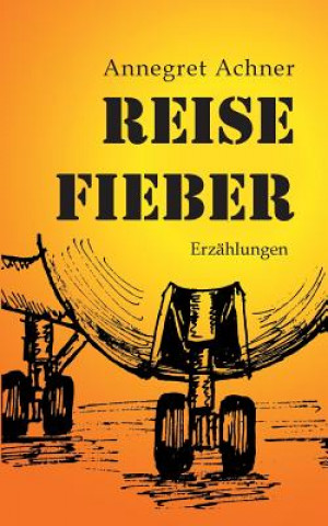 Buch Reisefieber Annegret Achner