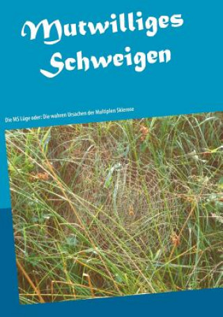 Knjiga Mutwilliges Schweigen Susanne Adrian