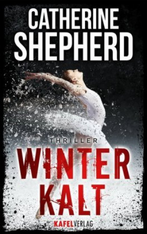 Libro Winterkalt: Thriller Catherine Shepherd