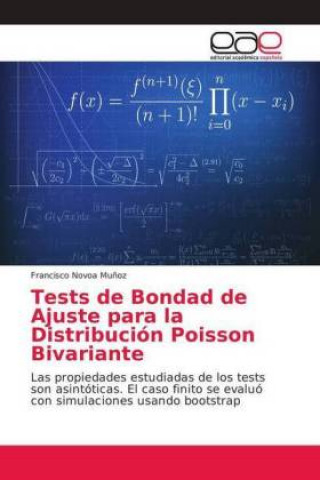 Kniha Tests de Bondad de Ajuste para la Distribucion Poisson Bivariante Francisco Novoa Mu?oz