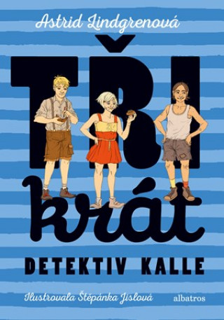 Knjiga Třikrát detektiv Kalle Astrid Lindgren