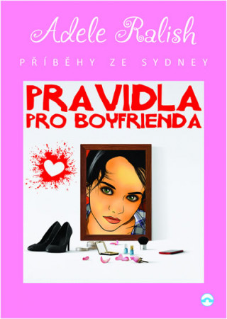 Книга Pravidla pro Boyfrienda Adele Ralish