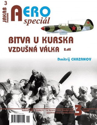 Książka AEROspeciál 3 - Bitva u Kurska - Vzdušná válka 2 Dmitrij Chazanov