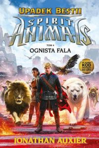 Book Spirit AnimalsTom 4 Upadek Bestii Ognista fala Auxier Jonathan