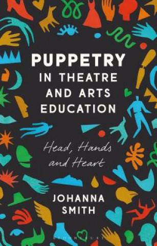 Książka Puppetry in Theatre and Arts Education Johanna Smith