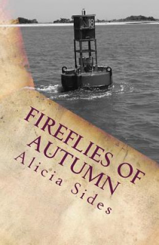 Knjiga Fireflies of Autumn: A Coastal Tale Alicia Sides