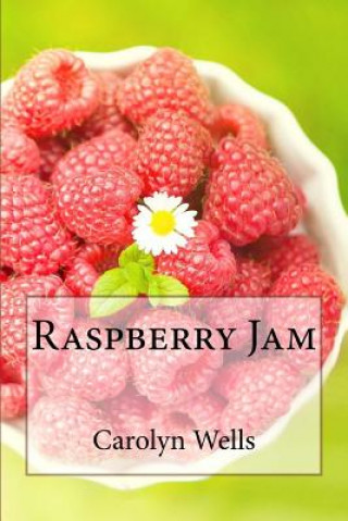 Könyv Raspberry Jam Carolyn Wells Carolyn Wells