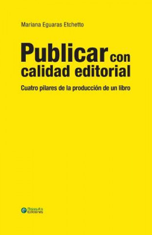 Книга Publicar con calidad editorial Mariana Eguaras Etchetto
