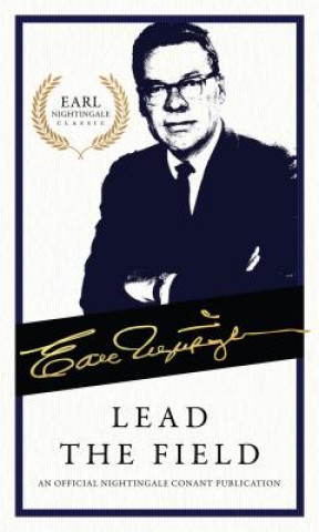 Book Lead the Field: An Official Nightingale Conant Publication Earl Nightingale